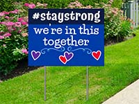 Community Yard Signs - Stay Strong Sign